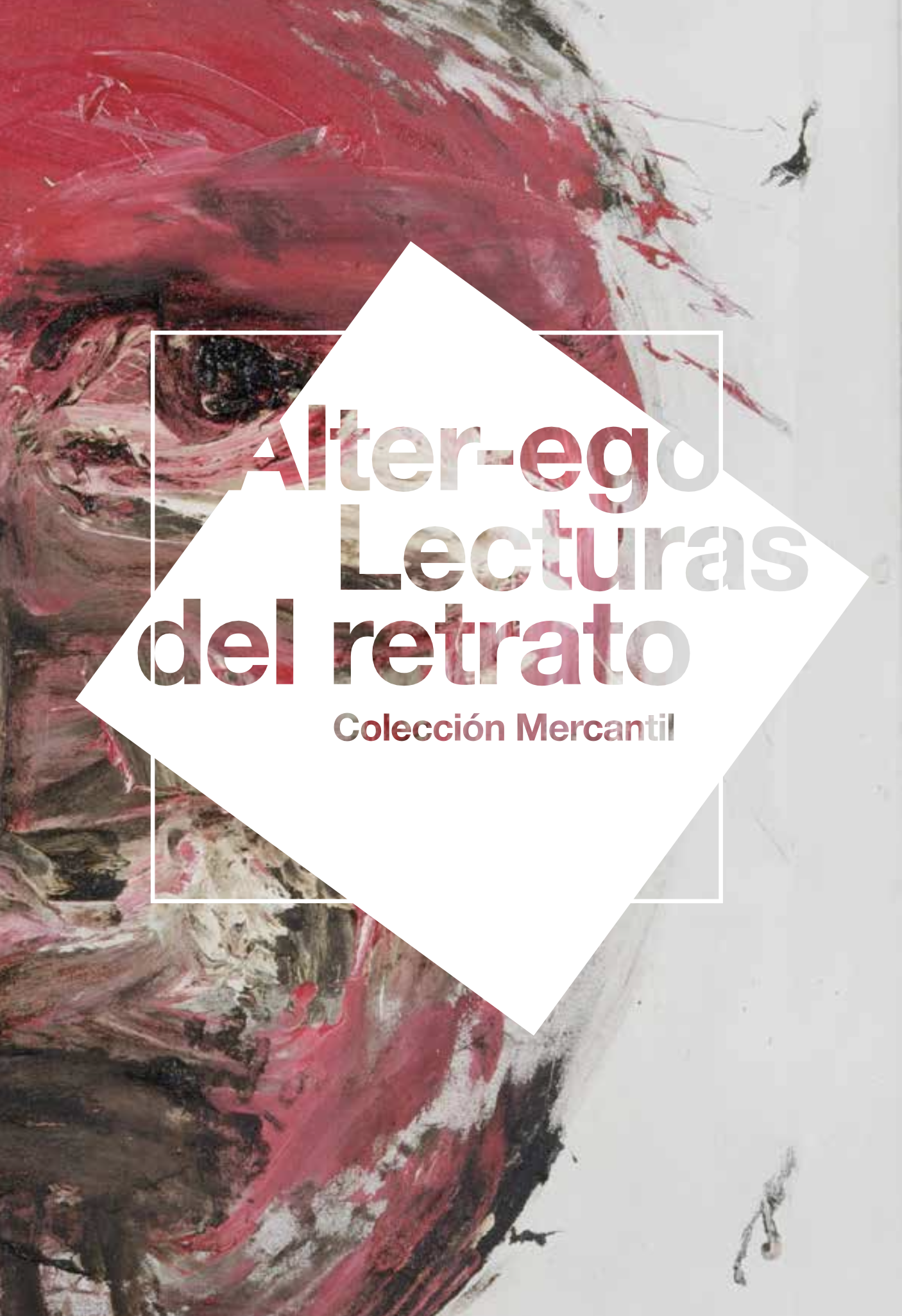 Alter-ego. Lecturas del retrato. Colección Mercantil